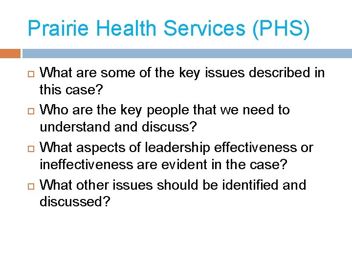 Prairie Health Services (PHS) What are some of the key issues described in this