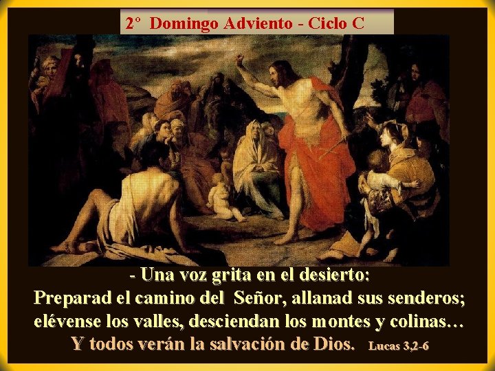 2º Domingo Adviento - Ciclo C - Una voz grita en el desierto: Preparad