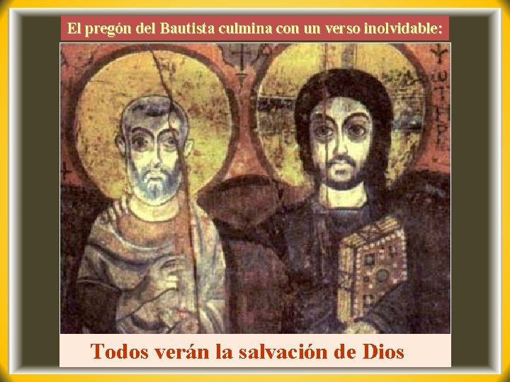 El pregón del Bautista culmina con un verso inolvidable: Todos verán la salvación de El pregón del Bautista culmina con un verso inolvidable: Todos verán la salvación de