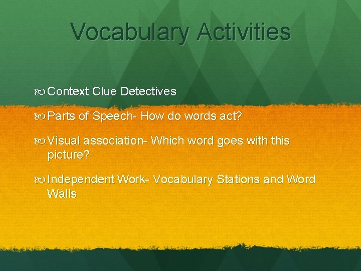 Vocabulary Activities Context Clue Detectives Parts of Speech- How do words act? Visual association-