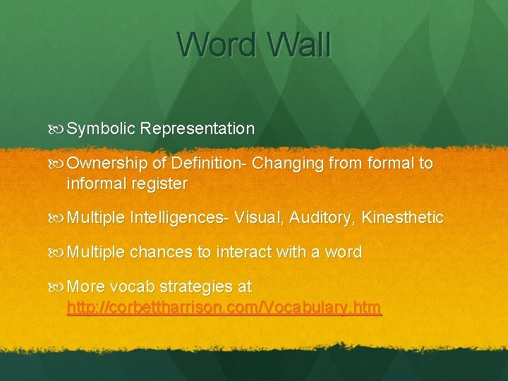 Word Wall Symbolic Representation Ownership of Definition- Changing from formal to informal register Multiple