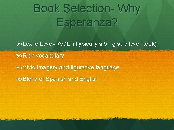 Book Selection- Why Esperanza? Lexile Level- 750 L (Typically a 5 th grade level