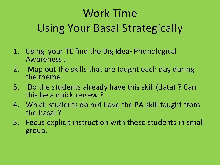 Work Time Using Your Basal Strategically 1. Using your TE find the Big Idea-