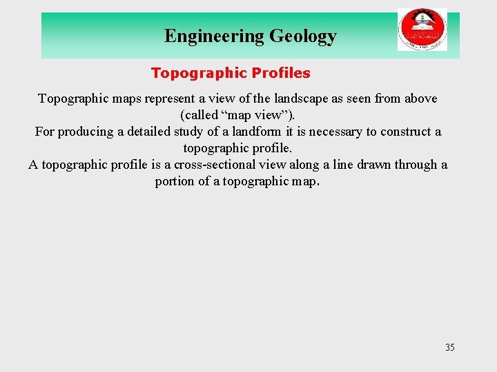 Engineering Geology Topographic Profiles Topographic maps represent a view of the landscape as seen