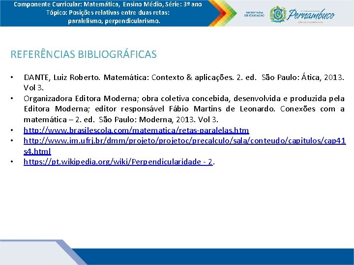 Componente Curricular: Matemática, Ensino Médio, Série: 3º ano Componente Série, Tópico: Curricular, Posições relativas