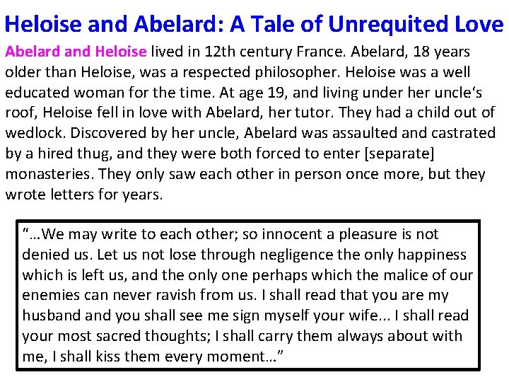 Heloise and Abelard: A Tale of Unrequited Love Abelard and Heloise lived in 12