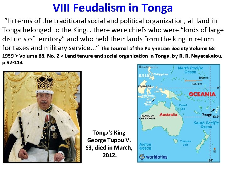 VIII Feudalism in Tonga “In terms of the traditional social and political organization, all