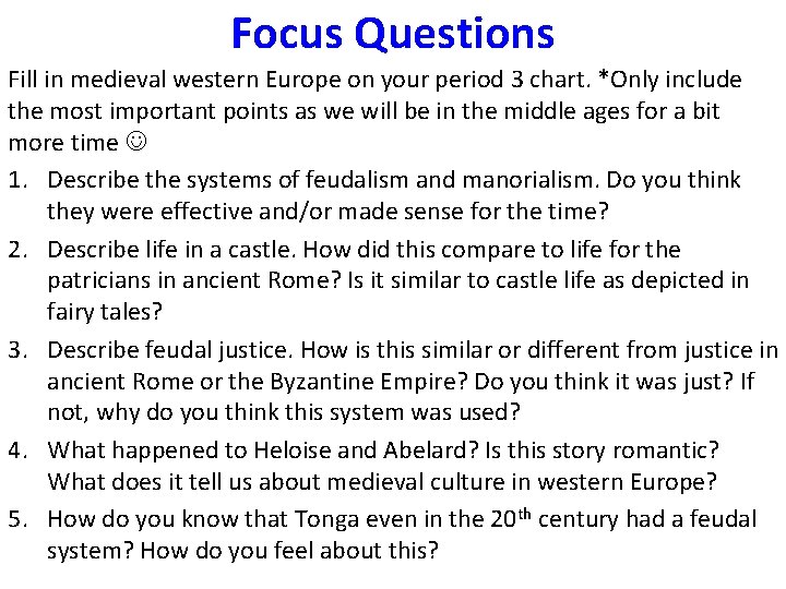 Focus Questions Fill in medieval western Europe on your period 3 chart. *Only include