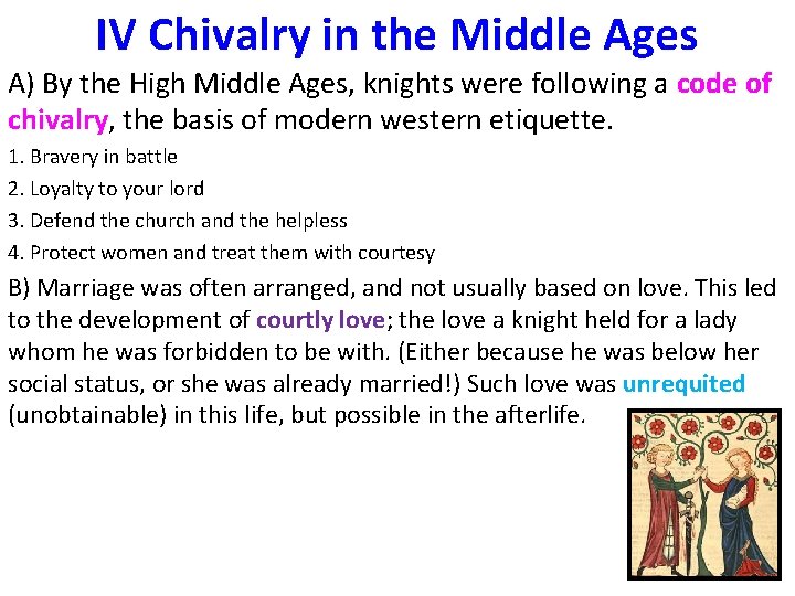 IV Chivalry in the Middle Ages A) By the High Middle Ages, knights were