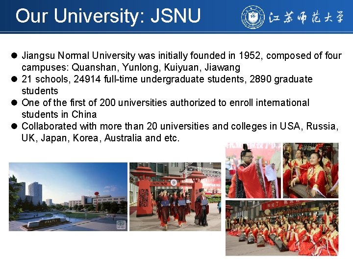 Our University: JSNU l Jiangsu Normal University was initially founded in 1952, composed of