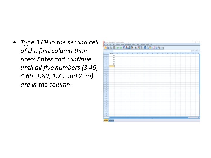 • Type 3. 69 in the second cell of the first column then