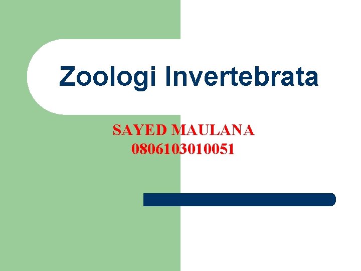 Zoologi Invertebrata SAYED MAULANA 0806103010051 