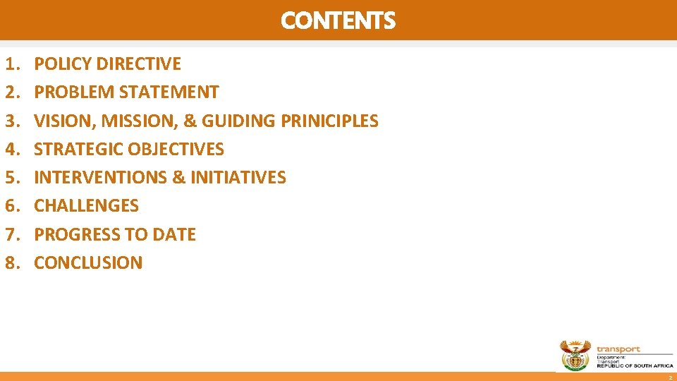 CONTENTS 1. 2. 3. 4. 5. 6. 7. 8. POLICY DIRECTIVE PROBLEM STATEMENT VISION,