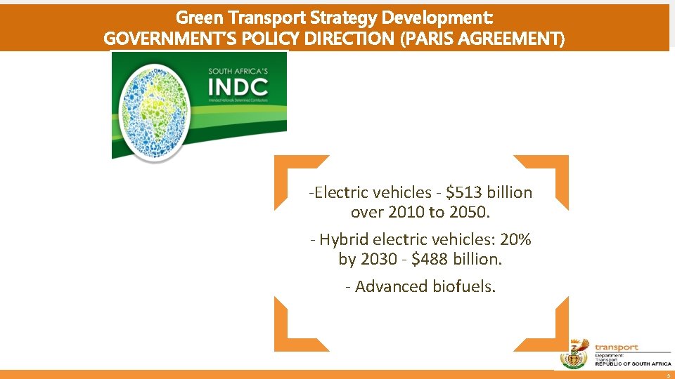 Green Transport Strategy Development: GOVERNMENT’S POLICY DIRECTION (PARIS AGREEMENT) -Electric vehicles - $513 billion