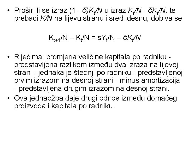• Proširi li se izraz (1 δ)Kt/N u izraz Kt/N δKt/N, te prebaci • Proširi li se izraz (1 δ)Kt/N u izraz Kt/N δKt/N, te prebaci