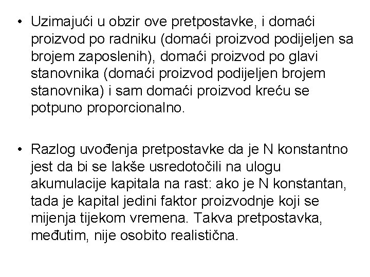 • Uzimajući u obzir ove pretpostavke, i domaći proizvod po radniku (domaći proizvod • Uzimajući u obzir ove pretpostavke, i domaći proizvod po radniku (domaći proizvod