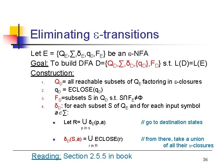 Eliminating -transitions Let E = {QE, ∑, δE, q 0, FE} be an -NFA