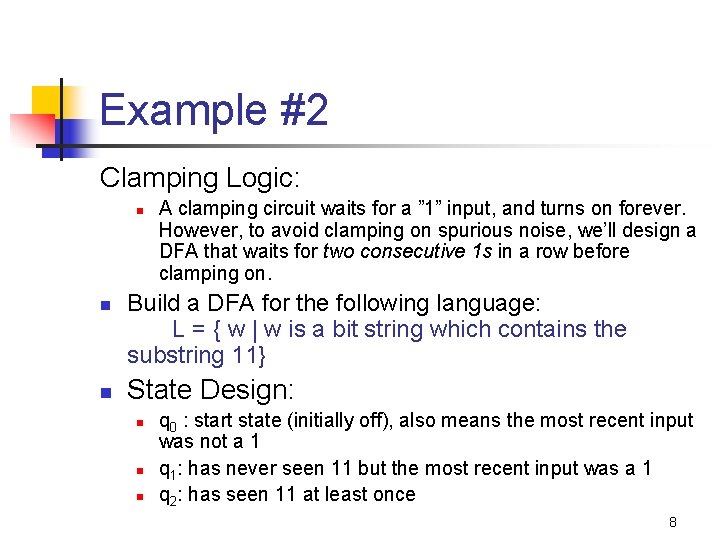 Example #2 Clamping Logic: n n n A clamping circuit waits for a ”