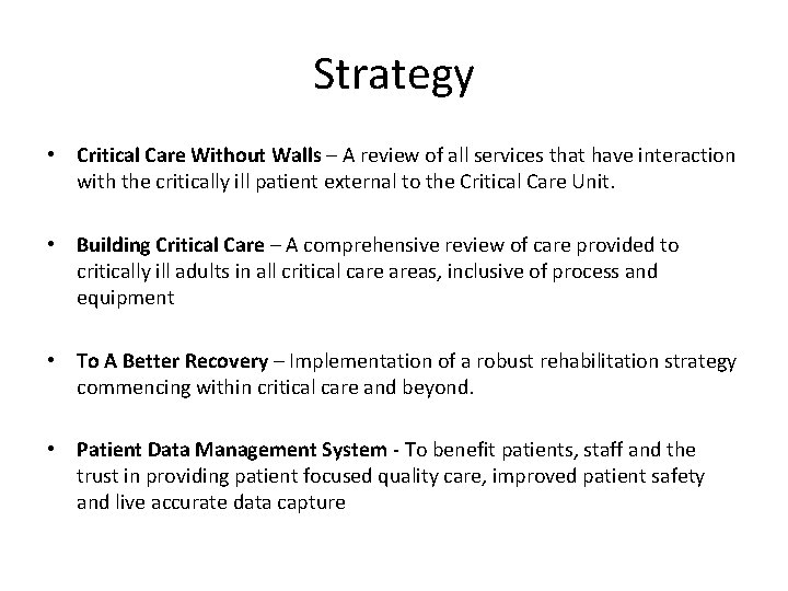 Strategy • Critical Care Without Walls – A review of all services that have