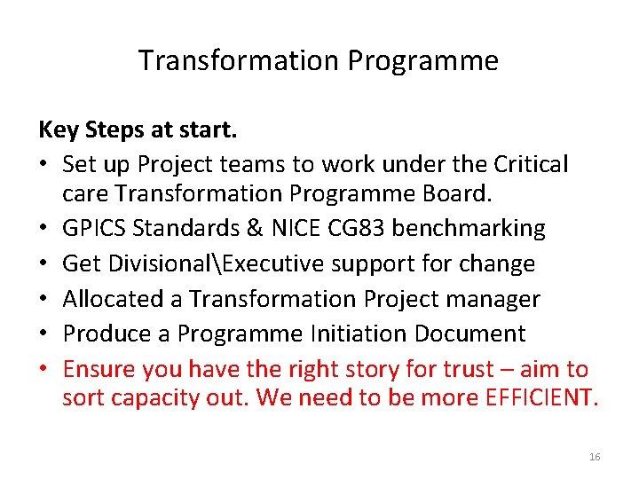 Transformation Programme Key Steps at start. • Set up Project teams to work under