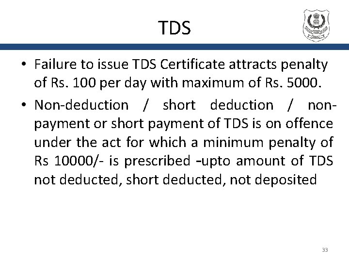 TDS • Failure to issue TDS Certificate attracts penalty of Rs. 100 per day