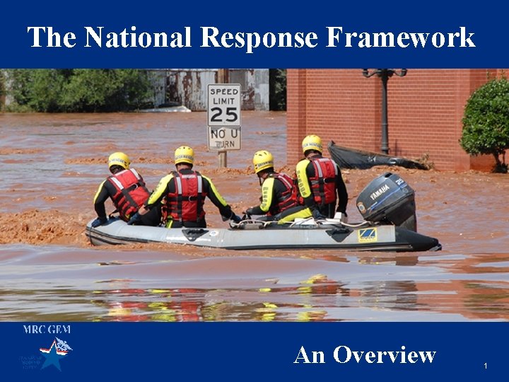 The National Response Framework An Overview 1 