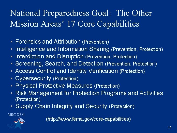 National Preparedness Goal: The Other Mission Areas’ 17 Core Capabilities • • Forensics and