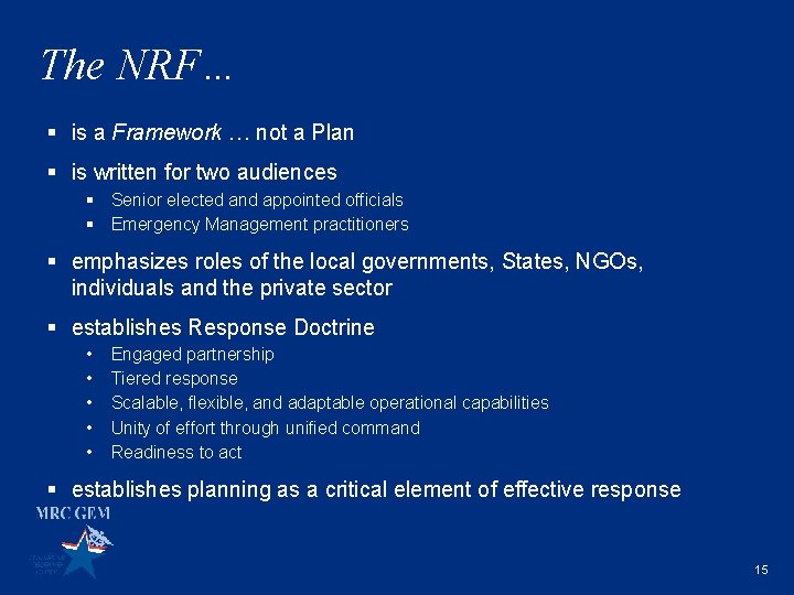 The NRF… § is a Framework … not a Plan § is written for