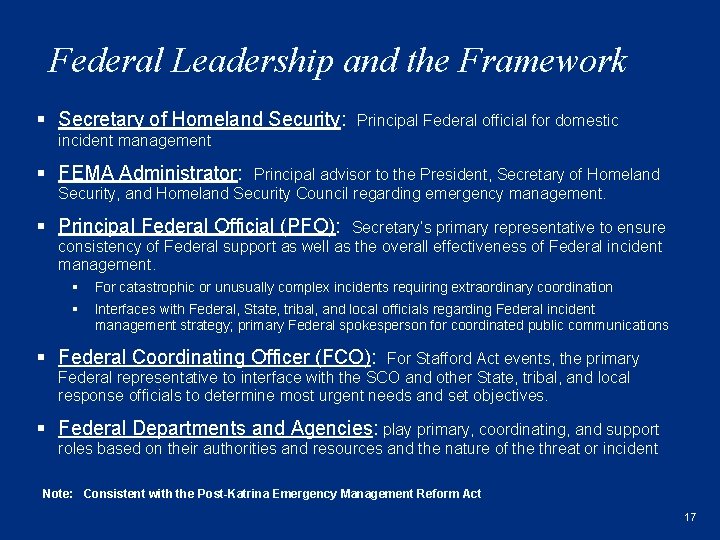 Federal Leadership and the Framework § Secretary of Homeland Security: Principal Federal official for