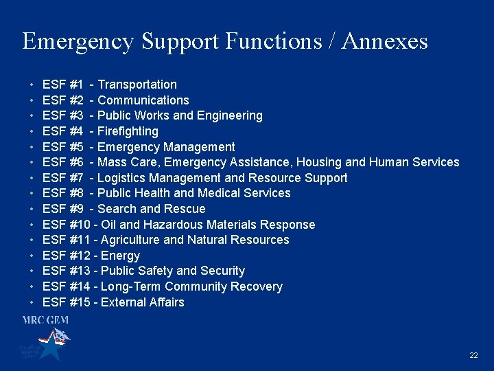 Emergency Support Functions / Annexes • • • • ESF #1 - Transportation ESF