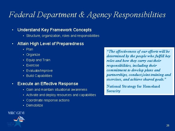 Federal Department & Agency Responsibilities • Understand Key Framework Concepts • Structure, organization, roles