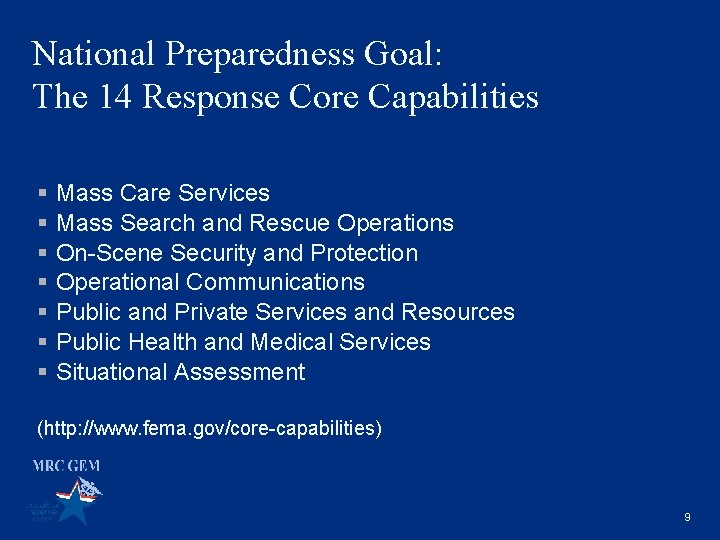 National Preparedness Goal: The 14 Response Core Capabilities § Mass Care Services § Mass