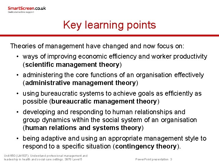 Key learning points Theories of management have changed and now focus on: • ways