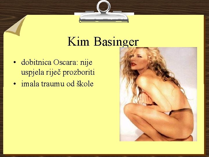 Kim Basinger • dobitnica Oscara: nije uspjela riječ prozboriti • imala traumu od škole