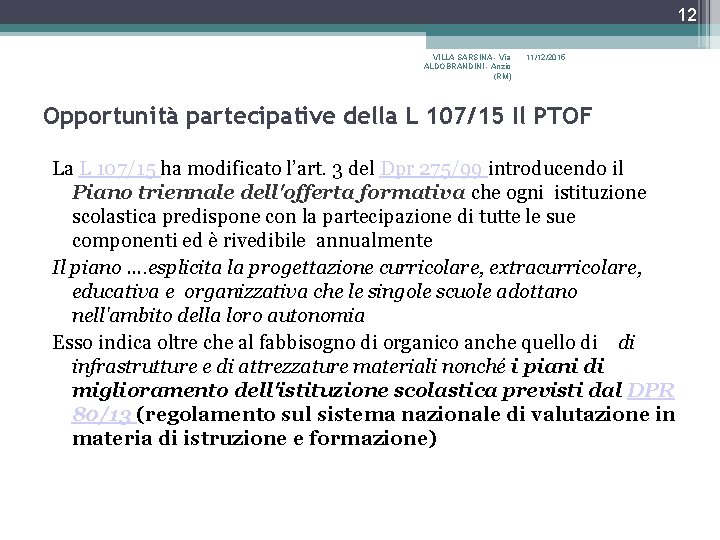 12 VILLA SARSINA - Via ALDOBRANDINI - Anzio (RM) 11/12/2015 Opportunità partecipative della L