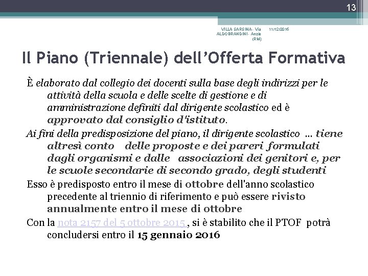 13 VILLA SARSINA - Via ALDOBRANDINI - Anzio (RM) 11/12/2015 Il Piano (Triennale) dell’Offerta