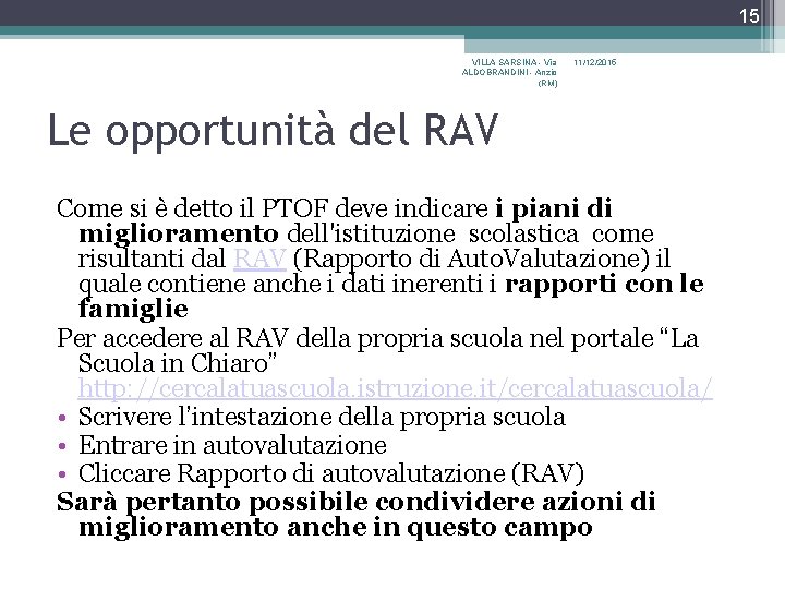 15 VILLA SARSINA - Via ALDOBRANDINI - Anzio (RM) 11/12/2015 Le opportunità del RAV