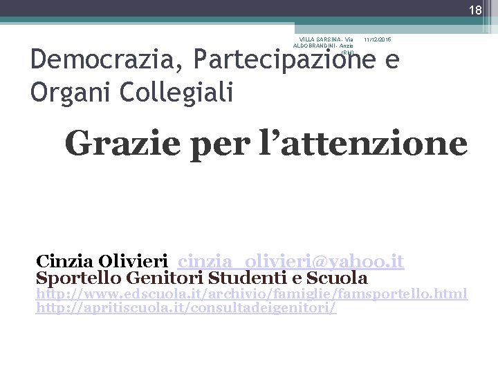 18 VILLA SARSINA - Via ALDOBRANDINI - Anzio (RM) 11/12/2015 Democrazia, Partecipazione e Organi