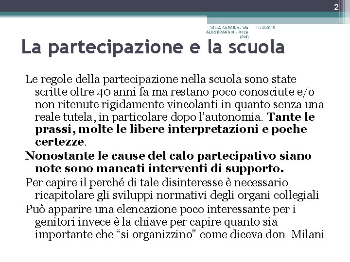2 VILLA SARSINA - Via ALDOBRANDINI - Anzio (RM) 11/12/2015 La partecipazione e la