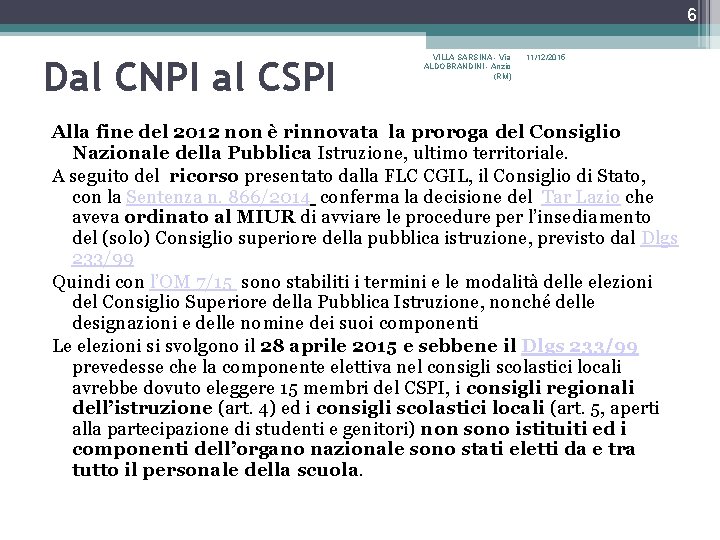 6 Dal CNPI al CSPI VILLA SARSINA - Via ALDOBRANDINI - Anzio (RM) 11/12/2015
