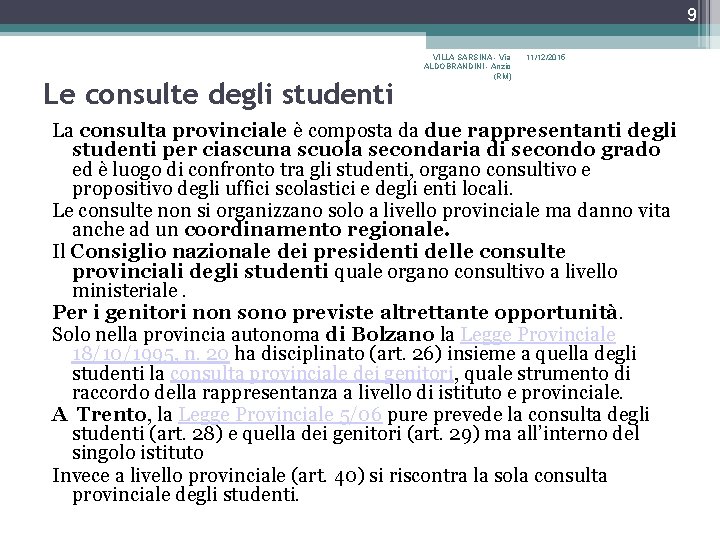 9 Le consulte degli studenti VILLA SARSINA - Via ALDOBRANDINI - Anzio (RM) 11/12/2015