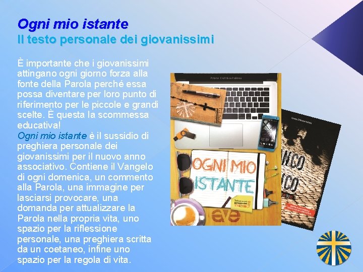 Ogni mio istante Il testo personale dei giovanissimi È importante che i giovanissimi attingano