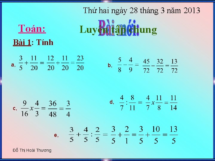 Thứ hai ngày 28 tháng 3 năm 2013 Toán: Luyện tập chung Bài 1: