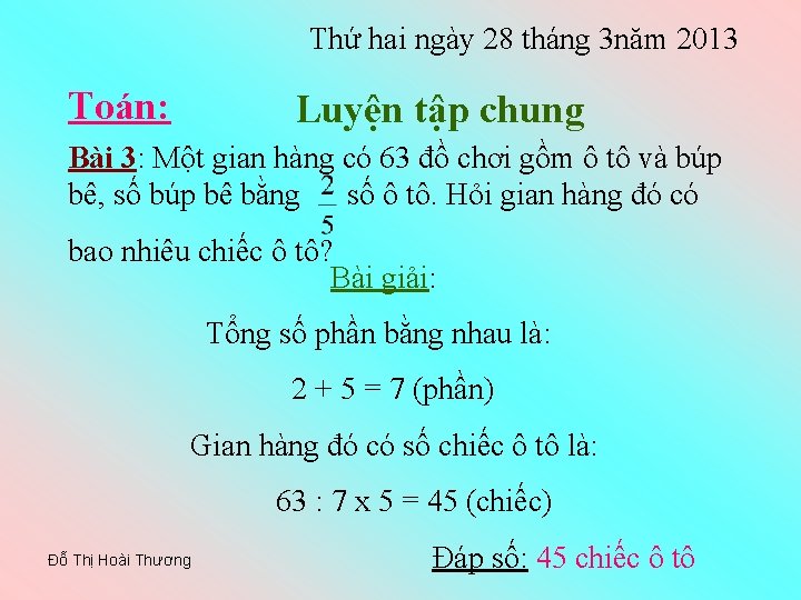 Thứ hai ngày 28 tháng 3 năm 2013 Toán: Luyện tập chung Bài 3: