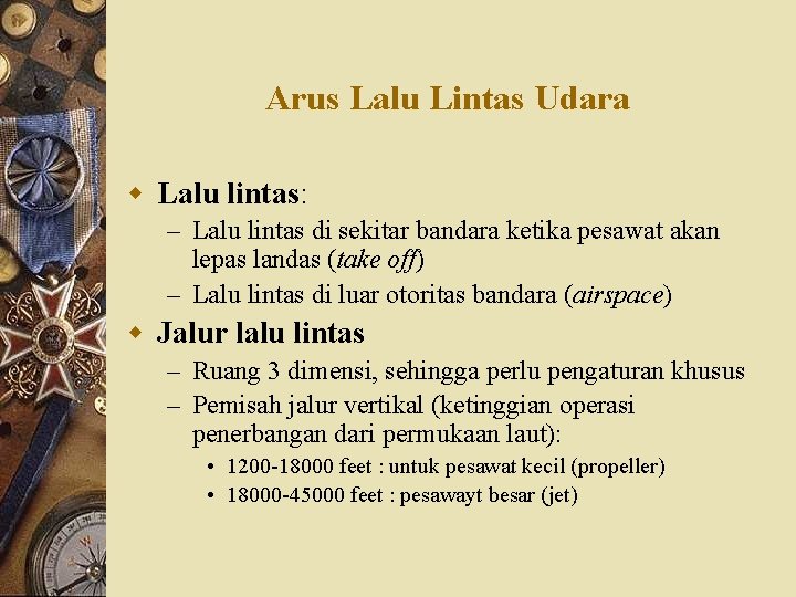 Arus Lalu Lintas Udara w Lalu lintas: – Lalu lintas di sekitar bandara ketika