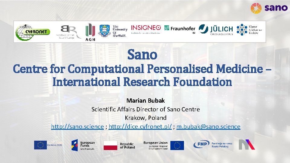 Sano Centre for Computational Personalised Medicine – International Research Foundation Marian Bubak Scientific Affairs