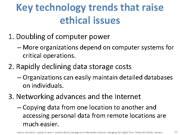 Key technology trends that raise ethical issues 1. Doubling of computer power – More