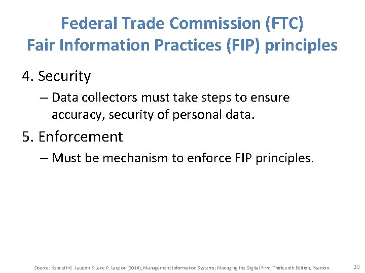 Federal Trade Commission (FTC) Fair Information Practices (FIP) principles 4. Security – Data collectors