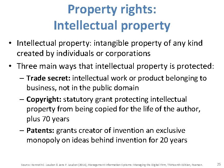 Property rights: Intellectual property • Intellectual property: intangible property of any kind created by
