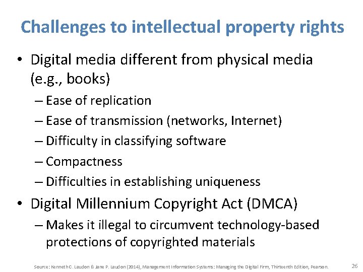 Challenges to intellectual property rights • Digital media different from physical media (e. g.